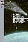 Le chemin de lespace - Robert Silverberg