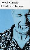 Drole de bazar - Joseph Connolly