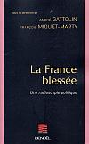 La France blessée - Miquet Marty Gattolin