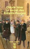 Claude Izner - Le secret des Enfants-Rouges