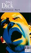 Philip K. Dick - Substance Mort