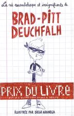 La vie rocambolesque et insignifiante de Brad-Pitt Deuchfalh