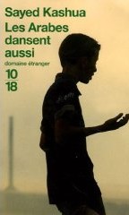 Les arabes dansent aussi - Sayed Kashua Les arabes dansent aussi - Sayed Kashua