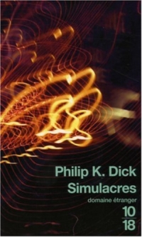 Simulacres - Philip K. Dick