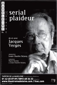 «&nbsp;Serial plaideur&nbsp;» de et avec Jacques Vergès au théâtre de la Madeleine