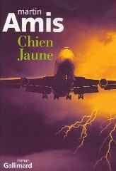 Chien Jaune - Martin Amis