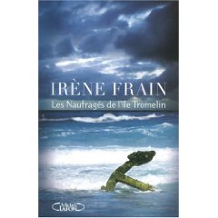 Les Naufragés de l'île Tromelin (Irène Frain) 