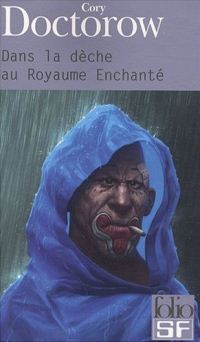 Dans la dèche au Royaume Enchanté (Cory Doctorow)
