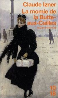 La momie de la Butte-aux-Cailles (Claude Izner)