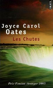 Les chutes (Joyce Carol Oates) Les chutes (Joyce Carol Oates)